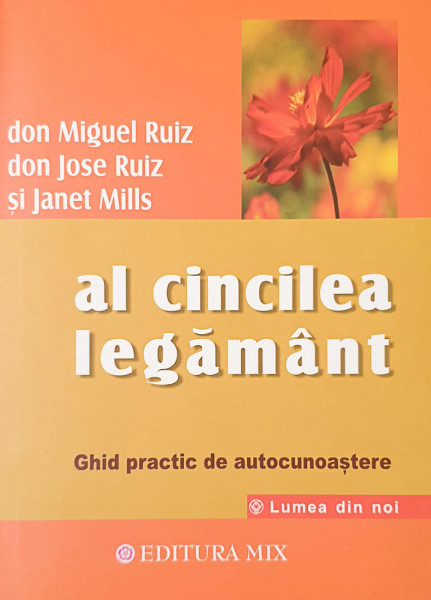 Al cincilea legamant | Don Miguel Ruiz, Don Jose Ruiz, Janet Mills