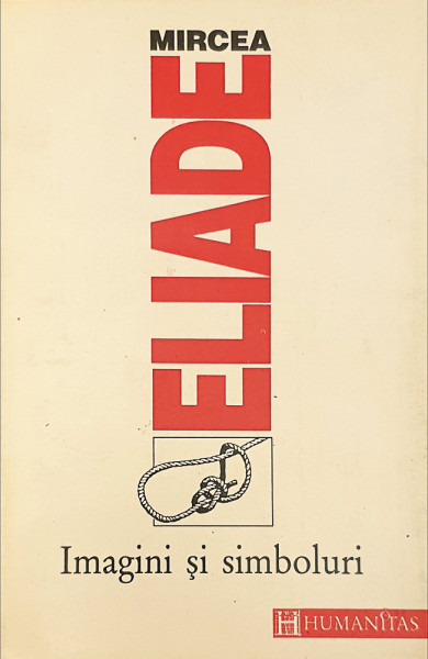 Imagini si simboluri | Mircea Eliade