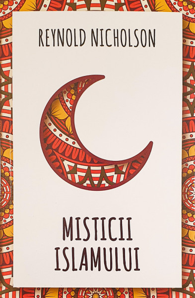 Misticii islamului | Reynolds Nicholson