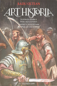 Art Historia. Ilustratia istorica intre arta si stiinta | Radu Oltean