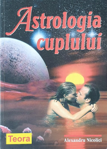 Astrologia cuplului | Alexandru Nicolici