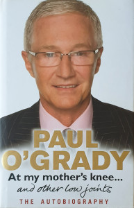 At My Mother's Knee…and other low joints | Paul O'Grady