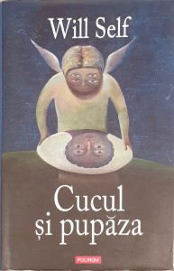 Cucul si pupaza | Will Self