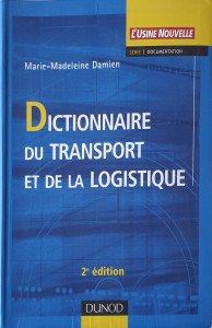 Dictionnaire du transport et de la logistique | Marie-Madeleine Damien