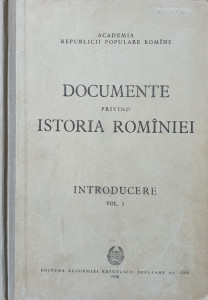 Documente privind istoria Romaniei | Academia Republicii Populare Romane