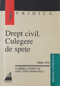 Drept civil. Culegere de spete | Gabriela Raducan, Gelu Titus Maravela