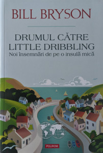 Drumul catre Little Dribbling | Bill Bryson