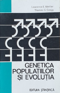 Genetica populatiilor si evolutia | Lawrence E. Mettler, Thomas G. Gregg