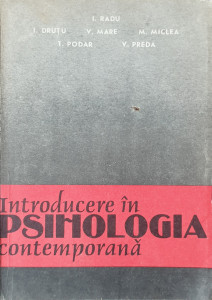 Introducere in psihologia contemporana | I. Radu, I. Drutu, V. Mare, M. Miclea, T. Podar, V. Preda