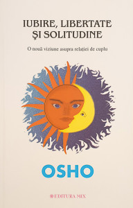 Iubire, libertate si solitudine | Osho