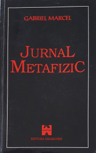 Jurnal metafizic | Gabriel Marcel