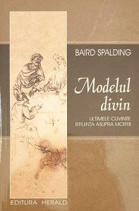 Modelul divin | Baird Spalding
