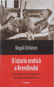 O istorie erotica a Kremlinului | Magali Delaloye
