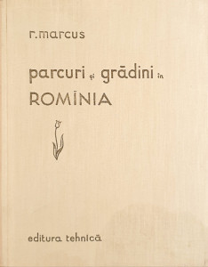 Parcuri si gradini in Romania | R. Marcus