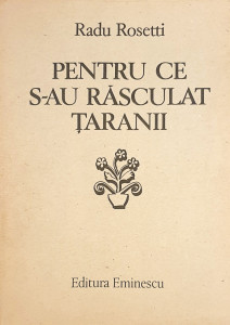 Pentru ce s-au rasculat taranii | Radu Rosetti