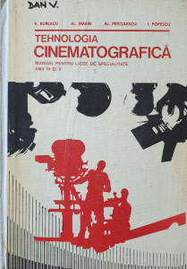 Tehnologia cinematografica | V. Burlacu, Al. Marin, Al. Petculescu, I. Popescu