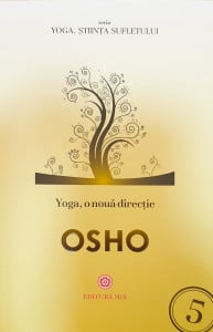 Yoga, o noua directie | Osho
