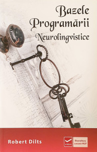 Bazele programarii neurolingvistice | Robert Dilts