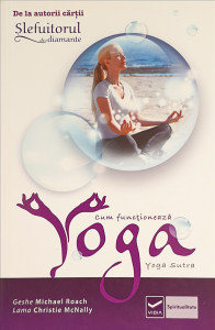 Cum functioneaza Yoga | Michael Roach, Christie McNally