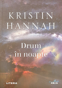 Drum in noapte | Kristin Hannah