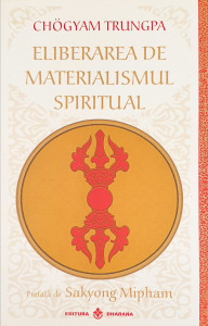 Eliberarea de materialismul spiritual | Chogyam Trungpa