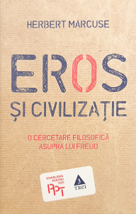 Eros si civilizatie | Herbert Marcuse