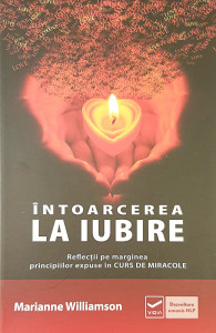 Intoarcerea la iubire | Marianne Williamson