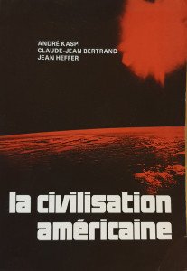 La civilisation americaine | Andre Kaspi, Claude-Jean Bertrand, Jean Heffer