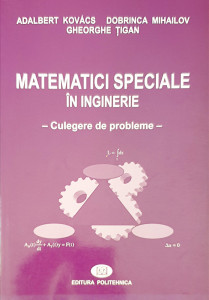 Matematici speciale in inginerie-culegere de probleme | Adalbert Kovacs, Dobrinca Mihailov, Gheorghe Tigan