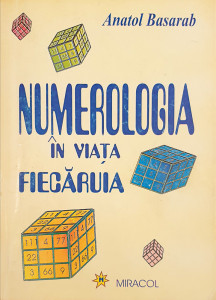 Numerologia in viata fiecaruia | Anatol Basarab