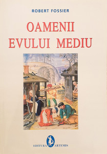 Oamenii Evului Mediu | Robert Fossier