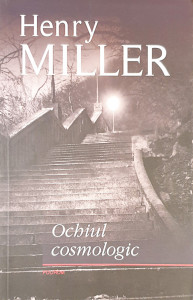 Ochiul cosmologic | Henry Miller