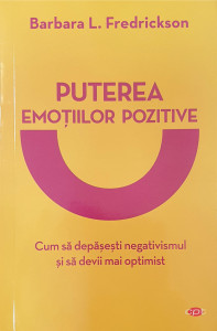 Puterea emotiilor pozitive | Barbara L. Fredrickson