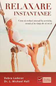 Relaxare instantanee | Debra Lederer, L. Michael Hall