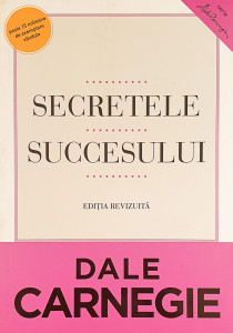 Secretele succesului | Dale Carnegie