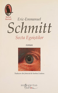 Secta egoistilor | Eric-Emmanuel Schmitt