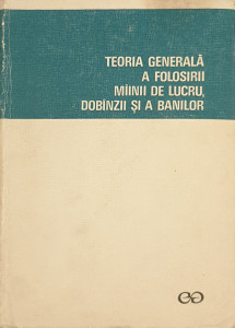 Teoria generala a folosirii mainii de lucru, a dobanzii si a banilor | J. M. Keynes