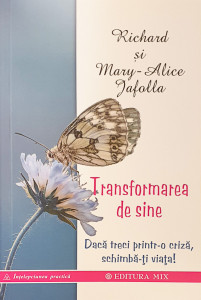 Transformarea de sine | Richard Jafolla si Mary-Alice
