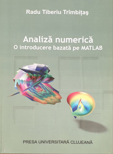 Analiza numerica. O introducere bazata pe Matlab | Radu Tiberiu Trimbitas