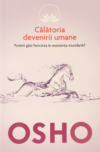 Calatoria devenirii umane | Osho