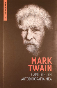 Capitole din autobiografia mea | Mark Twain