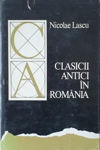 Clasicii antici in Romania | Nicolae Lascu