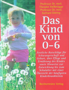 Das Kind von 0-6 | Theodor Hellbrugge, Gerhard Doring