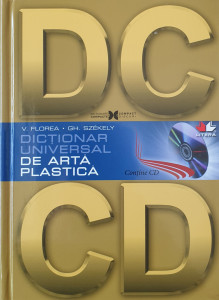 Dictionar universal de arta plastica cu CD | V. Florea, Gh. Szekely