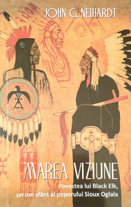 Marea viziune | John G. Neihardt