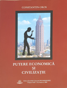 Putere economica si civilizatie | Constantin Oros