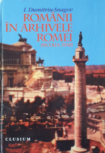 Romanii in arhivele Romei (secolul XVIII) | I. Dumitriu-Snagov