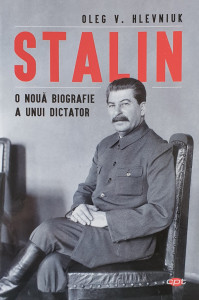 Stalin-o noua bibliografie a unui dictator | Oleg V. Hlevniuk