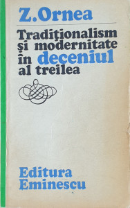 Traditionalism si modernitate in deceniul al treilea | Z. Ornea