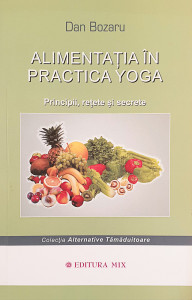 Alimentatia in practica Yoga | Dan Bozaru